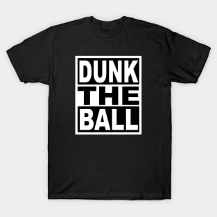 Dunk the Ball T-Shirt